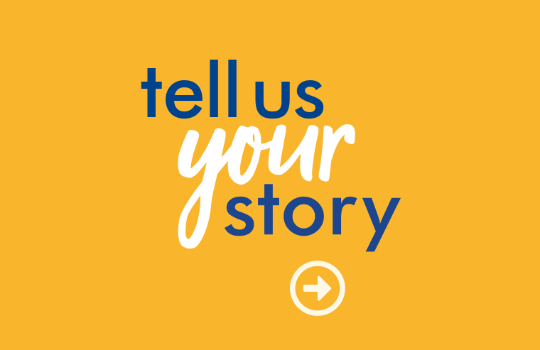 Tell Us Your Story
